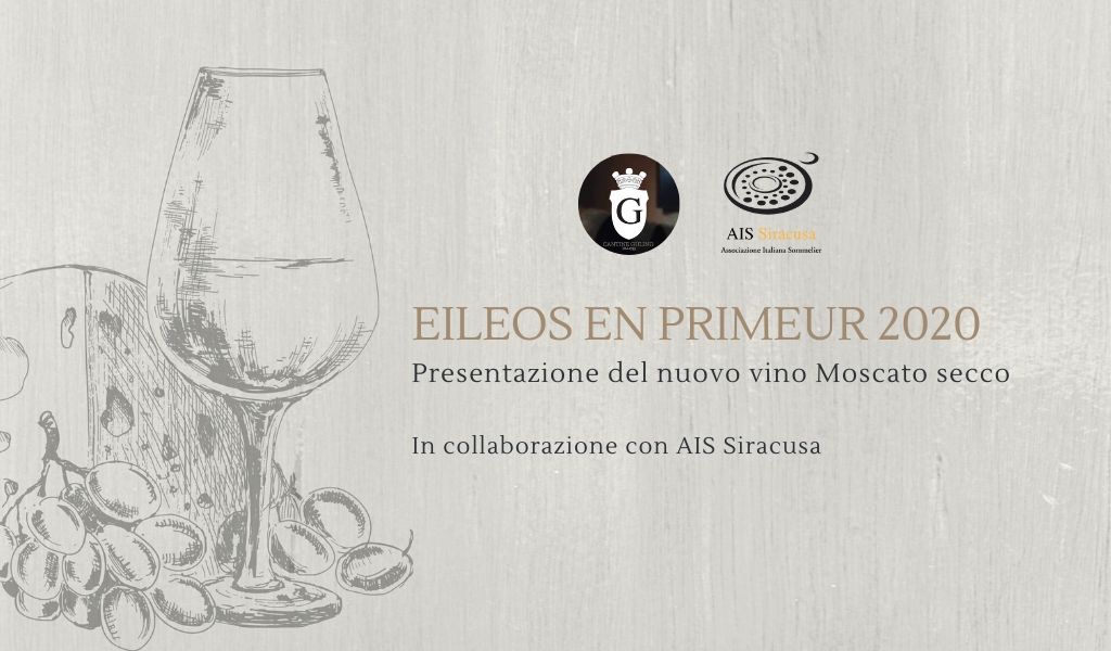 Eileos en primeur 2020 presentazione del nuovo Moscato secco - Cantine Gulino