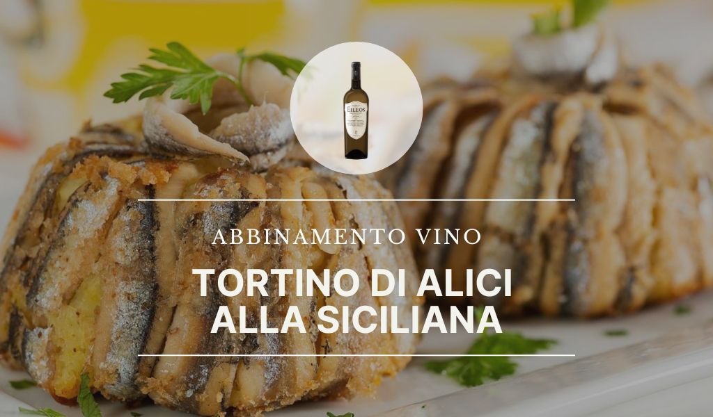 Abbinamento vino e tortino di alici alla siciliana