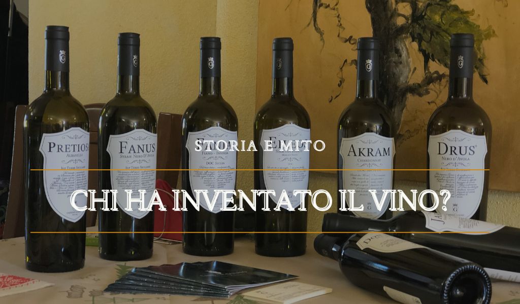 Chi ha inventato il vino - Cantine Gulino