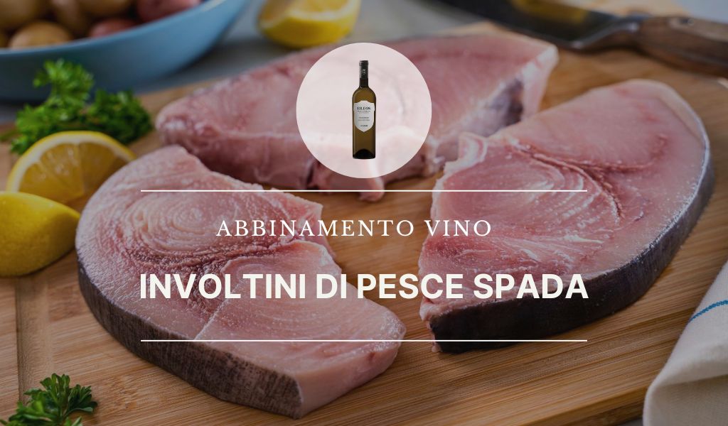 Che vino bere con involtini di pesce spada alla siciliana